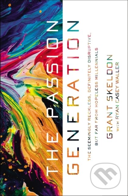 Kniha: The Passion Generation (Skeldon Waller). Zondervan, 2018