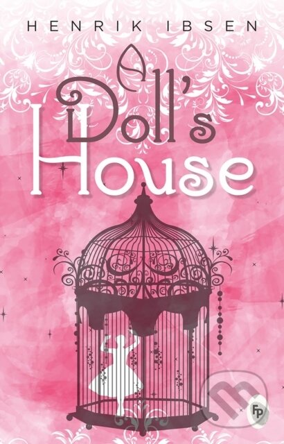 Kniha: A Doll's House (Henrik Ibsen). , 2021