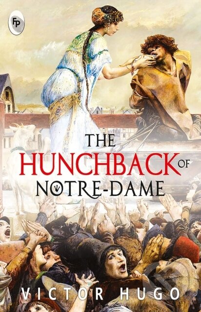 Kniha: The Hunchback of Notre-Dame (Victor Hugo). , 2019