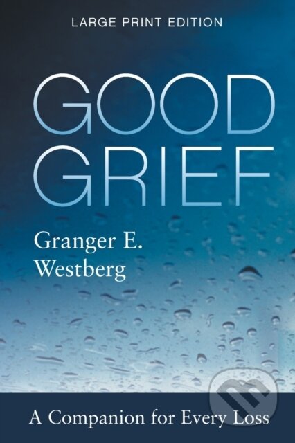 Kniha: Good Grief (Granger E. Westberg). Forpress, 2020