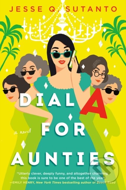 Kniha: Dial A for Aunties (Jesse Q. Sutanto). , 1900