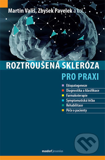 Roztroušená skleróza pro praxi - Martin Vališ, Maxdorf, 2018