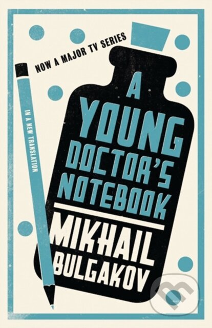 A Young Doctor&#039;s Notebook - Mikhail Bulgakov, Alma Books, 2012