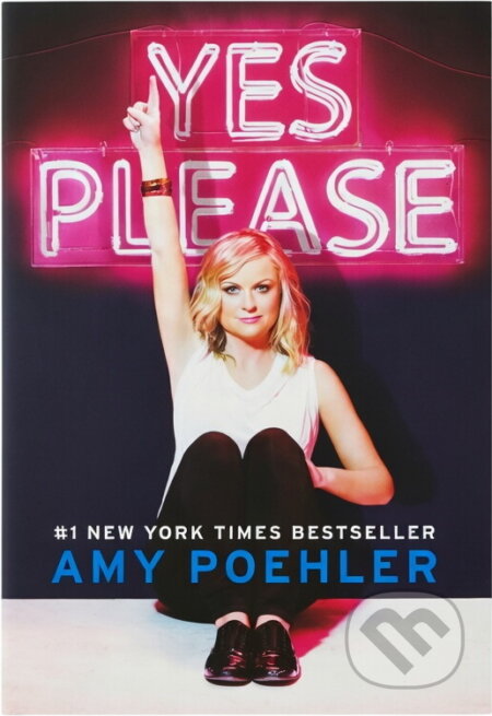 Kniha: Yes Please (Amy Poehler). , 2014
