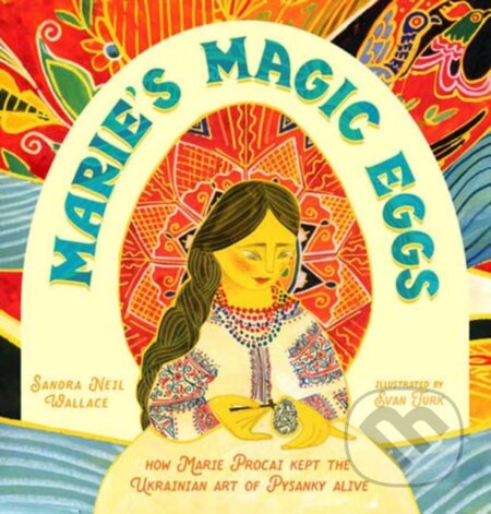 Kniha: Marie's Magic Eggs (Evan Turk a Sandra Neil Wallace). , 2026