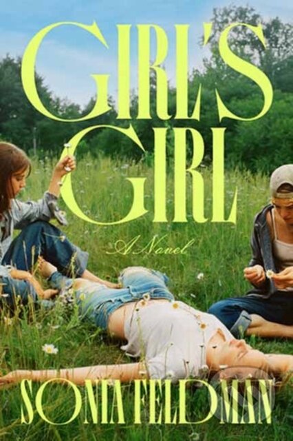 Kniha: Girl's Girl (Sonia Feldman). Random House, 2026