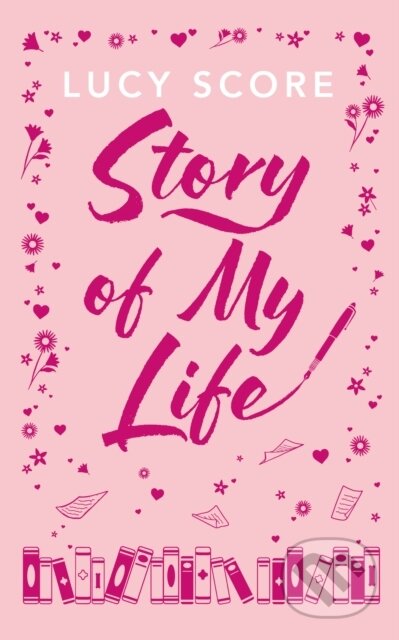 Kniha: Story Of My Life (Lucy Score). Hodder and Stoughton, 2026