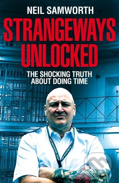 Kniha: Strangeways Unlocked (Neil Samworth). Pan Books, 2023