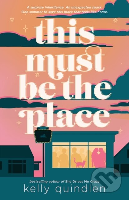 Kniha: This Must Be the Place (Kelly Quindlen). Roaring Brook, 2026