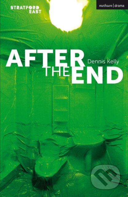Kniha: After the End (Kelly Dennis). Methuen Drama, 2022