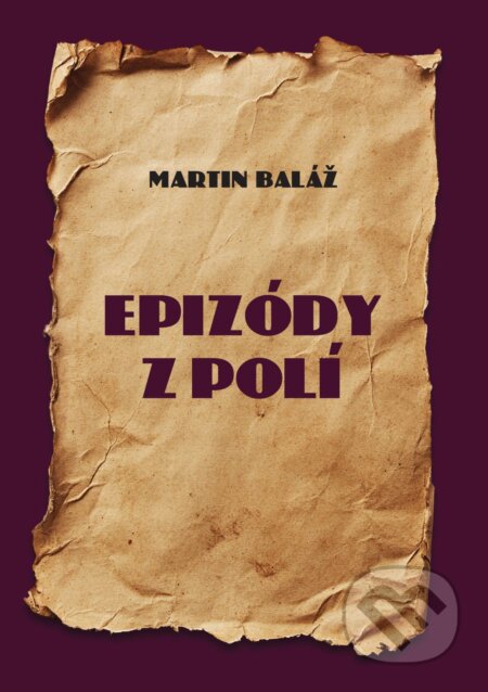 E-kniha: Epizódy z polí (Martin Baláž). Klobúk, 2026