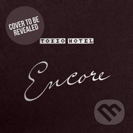 Hudobné CD: Tokio Hotel:  Encore (Mystic Production). Mystic Production, 2026