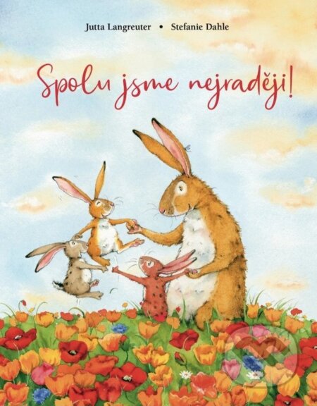 Kniha: Spolu jsme nejraději! (Jutta Langreuter). Svojtka&Co., 2026