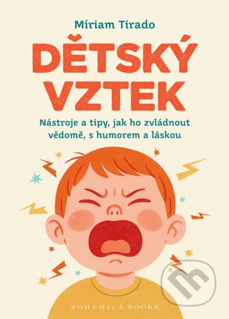 Kniha: Dětský vztek (Miriam Tirado). BOHEMICA BOOKS, 2026