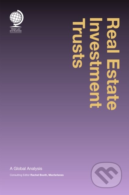 Kniha: Real Estate Investment Trusts (Rachel Booth). Globe Law And Business, 2006