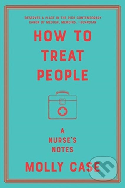 Kniha: How to Treat People (Molly Case). W. W. Norton & Company, 2021