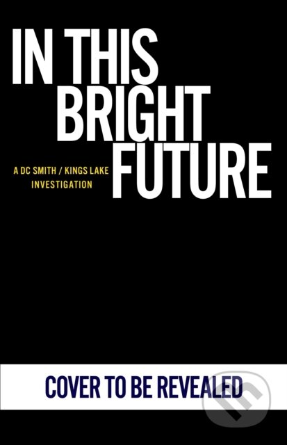 Kniha: In This Bright Future (Grainger Peter). Cornerstone, 2026