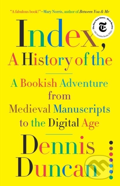 Kniha: Index, A History of the (Dennis Duncan). W. W. Norton & Company, 2022