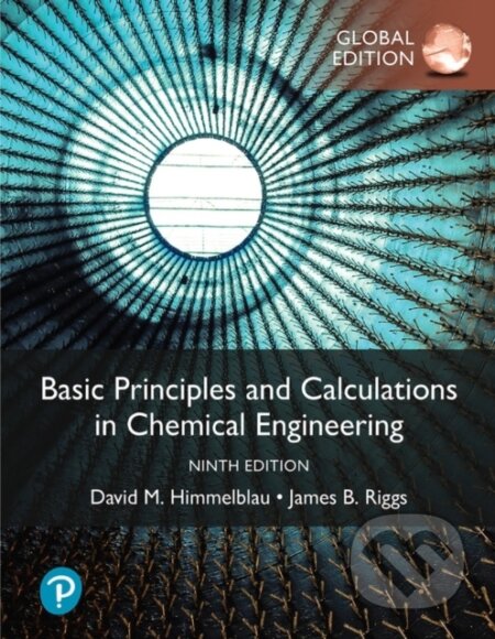 Kniha: Basic Principles and Calculations in Chemical Engineering (David Himmelblau a James Riggs). Pearson, 2023