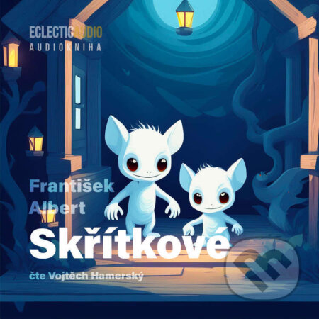 Audiokniha: Skřítkové (František Albert). EclecticAudio, 2026