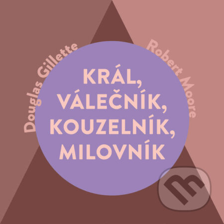 Audiokniha: Král, Válečník, Kouzelník, Milovník (Robert Moore a Douglas Gillette). Tympanum, 2026