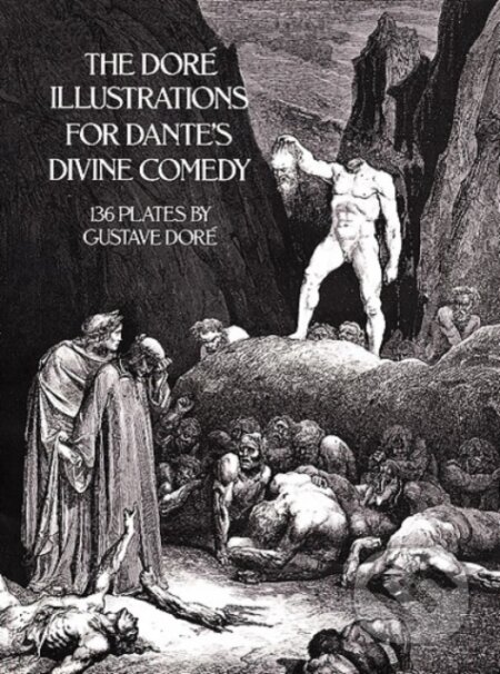 The Dore&#039;s Illustrations for Dante&#039;s Divine Comedy - Gustave Doré, Dover Publications, 1976
