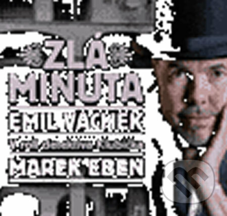Zlá minuta - Emil Vachek - audiokniha z kategorie Detektivky, thrillery a horory