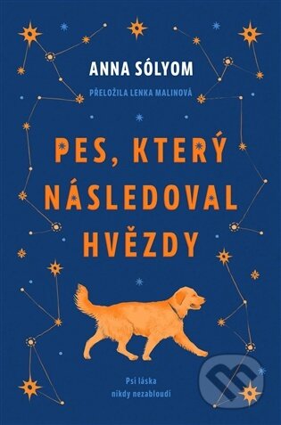 Kniha: Pes, který následoval hvězdy (Anna Sólyom). Kontrast, 2026