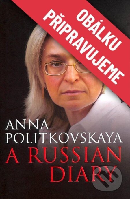 Kniha: Ruský deník (Anna Politkovská). Jota, 2026