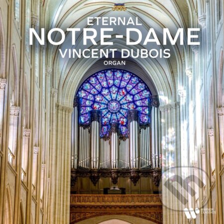Hudobné CD: Vincent Dubois: Eternal Notre Dame (Warner Music). Warner Music, 2025
