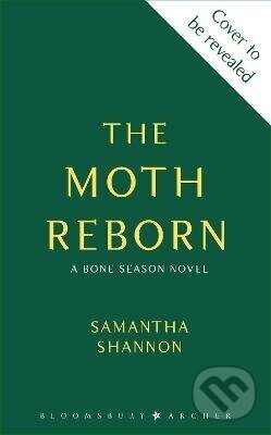 Kniha: Moth Reborn (Samantha Shannon). Bloomsbury, 2027