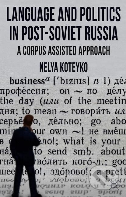 Kniha: Language and Politics in Post-Soviet Russia (Nelya Koteyko). , 2014