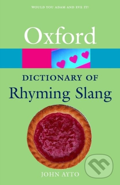 Kniha: The Oxford Dictionary of Rhyming Slang (John Ayto). Oxford University Press, 2003