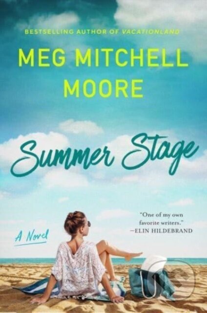 Kniha: Summer Stage (Meg Mitchell Moore). William Morrow, 2023