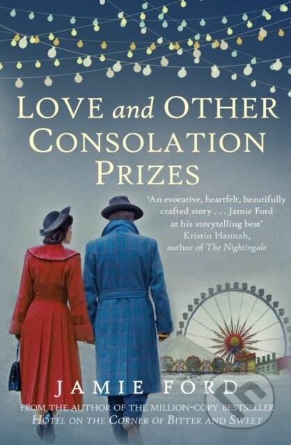Kniha: Love and Other Consolation Prizes (Jamie Ford). Allison & Busby, 2017