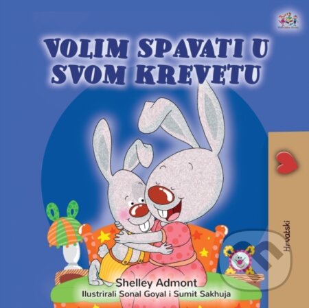 Kniha: I Love to Sleep in My Own Bed (Croatian Children's Book) (Kidkiddos Books a Shelley Admont). Kidkiddos, 2020