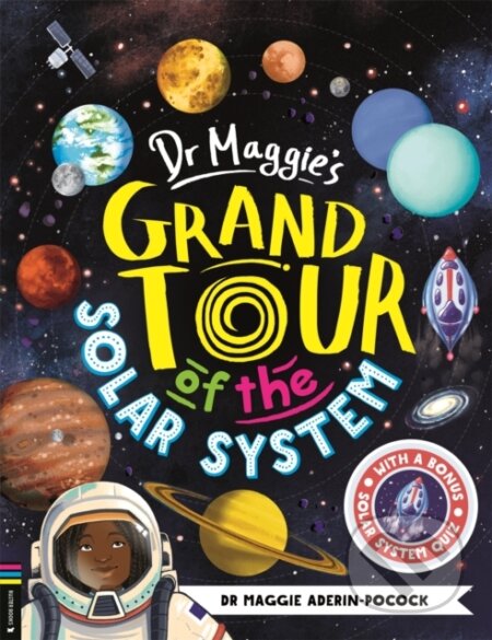 Kniha: Dr Maggie´s Grand Tour of the Solar System (Dr Maggie Aderin). Michael O'Mara Books Ltd, 2024