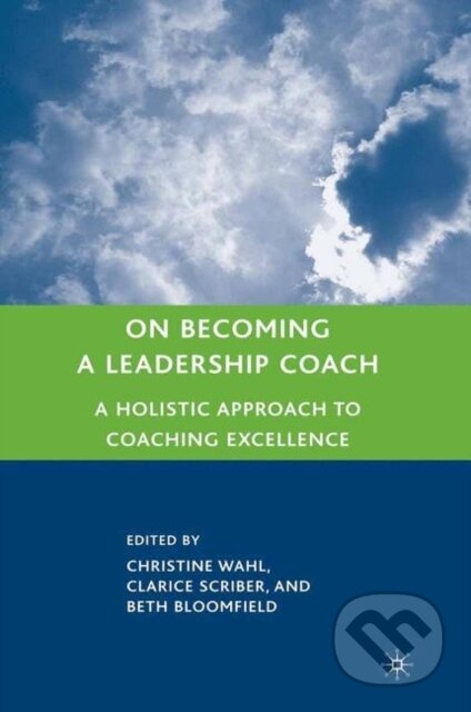 Kniha: On Becoming a Leadership Coach (Christine Wahl). , 2008