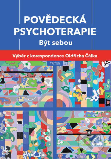 E-kniha: Povědecká psychoterapie. Být sebou (Oldřich Čálek). Triton, 2026