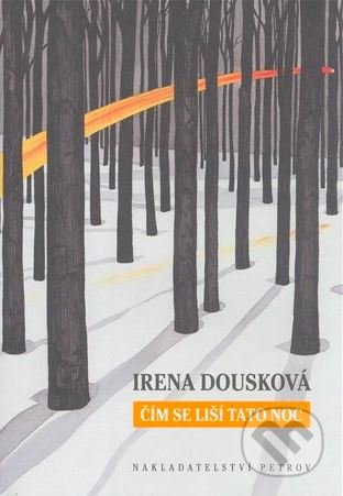 Čím se liší tato noc - Irena Dousková, , 2004