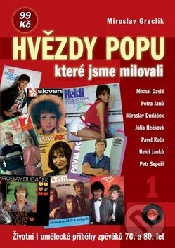 Hvězdy popu, které jsme milovali 1 - Miroslav Graclík, Petr Prchal, 2011