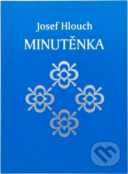 Kniha: Minutěnka (Hloucha Joe a Josef Hlouch). , 2012