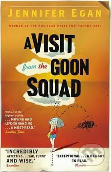 A Visit From the Goon Squad - Jennifer Egan, Bohemian Ventures, 2011