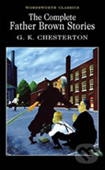 The Complete Father Brown Stories - Gilbert Keith Chesterton - kniha z kategorie Detektivky