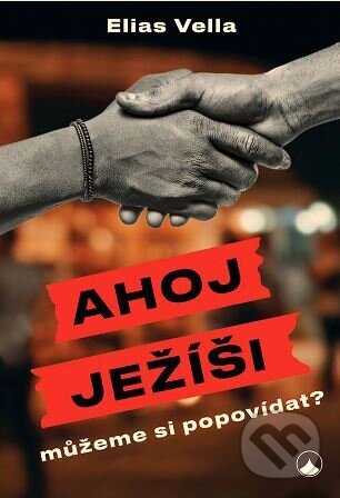 Kniha: Ahoj Ježíši, můžeme si popovídat? (Karmelitánské nakladatelství). Karmelitánské nakladatelství, 2026