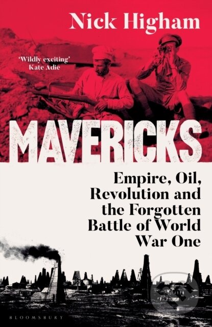 Kniha: Mavericks (Nick Higham). Bloomsbury, 2026