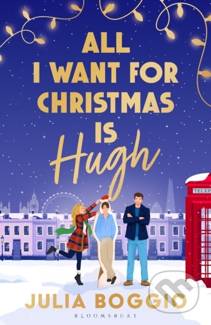 Kniha: All I Want for Christmas Is Hugh (Julia Boggio). Bloomsbury, 2026