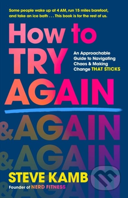 Kniha: How to Try Again (Steve Kamb). St. Martin's Press, 2026