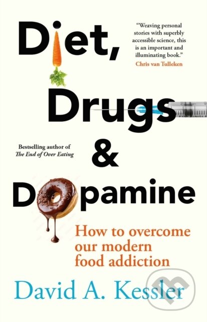 Kniha: Diet, Drugs and Dopamine (MD a David A. Kessler). New River Books, 2026
