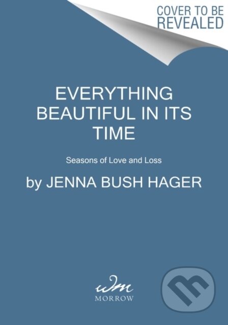 Kniha: Everything Beautiful In It (Jenna Bush Hager). , 2022